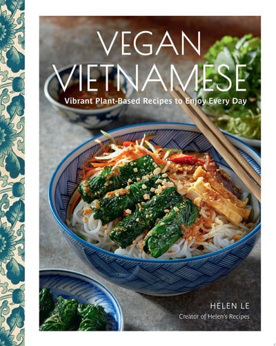 Vegan Vietnamese: vibrant plant-based recipes to enjoy every day (shelf worn) by Le, Helen
