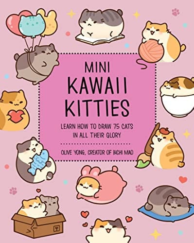 Kawaii Kitties Learn How to Draw 75 Cats in All Their Glory by Olive Yong