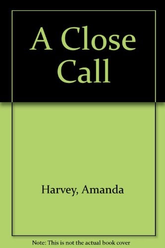 A Close Call (Shelfworn) by Amanda Harvey