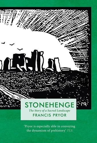 (TXS) Stonehenge - The Story Of Sacred Landscape by Francis Pryor