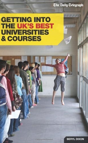 Getting Into the UK's Best Universities and Courses by Beryl Dixon