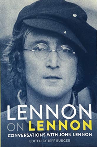 Lennon on Lennon Conversations with John Lennon by John Lennon