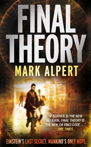 Final Theory by Mark Alpert