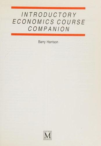 Introductory Economics Course Companion by Barry Harrison