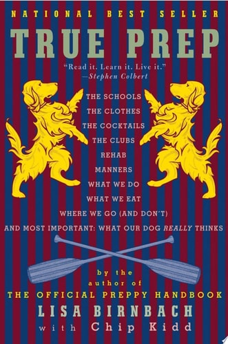 True Prep It's a Whole New Old World by Lisa Birnbach