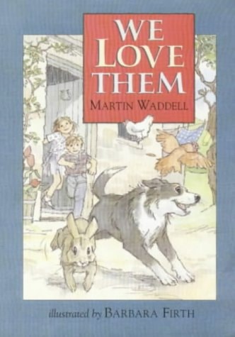 We Love Them by Martin Waddell