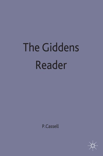 The Giddens Reader by Anthony Giddens