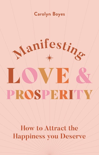 (TXS) Manifesting Love & Prosperity by Carolyn Boyes