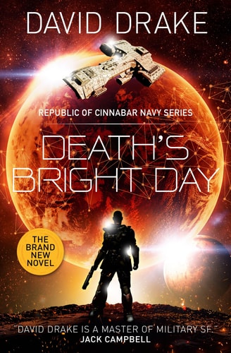Death's Bright Day (The Republic of Cinnabar Navy series) (shelf worn) by David Drake
