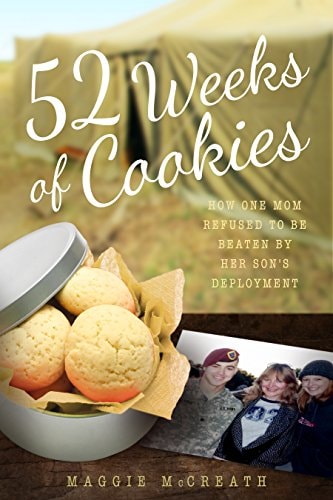 52 Weeks of Cookies How One Mom Refused to Be Beaten by Her Son's Deployment by Maggie McCreath