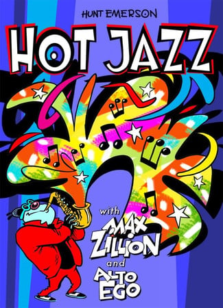 Hot Jazz With Max Zillion & Alto Ego by Emerson, Hunt