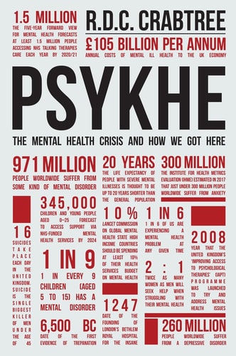 Psykhe: The Mental Health Crisis & How We Got Here by R.D.C. Crabtree