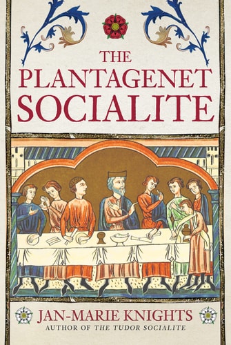 The Plantagenet Socialite by Jan-Marie Knights