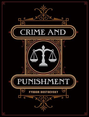 Crime and Punishment by Fyodor Dostoyevsky