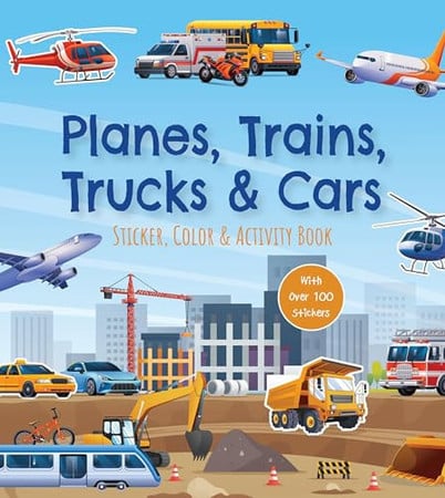Planes, Trains, Trucks and Cars Sticker, Color and Activity Book Over 100 Stickers! by Editors of Chartwell Books