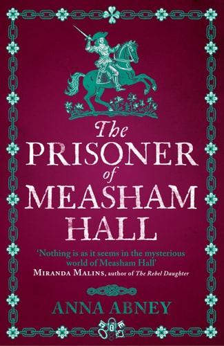Prisoner of Measham Hall by Anna Abney