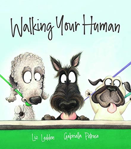 Walking Your Human von Liz Ledden