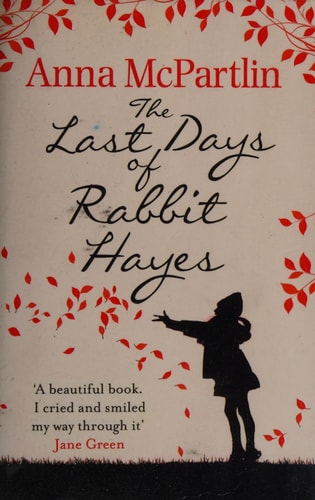 The Last Days of Rabbit Hayes by Anna McPartlin