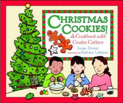 Christmas Cookies! by Susan Devins Barbara Lehman