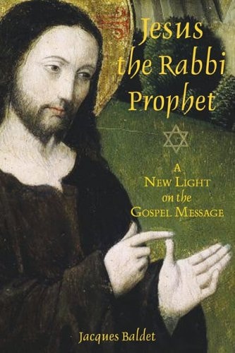 (TXS) Jesus The Rabbi Prophet by Jacques Baldet and Jo Rowe