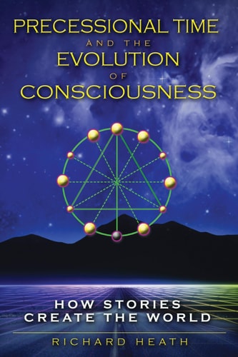 (TXS) Precessional Time And The Evolution Of Consciousness by Richard Heath