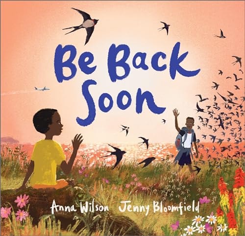 Be Back Soon by Anna Wilson & Jenny Bloomfield