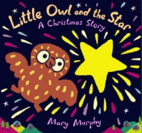Little Owl and the Star (abgenutzt) von Mary Murphy