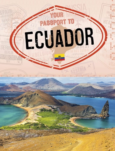 Your Passport to Ecuador (World Passport) by Sarah Cords