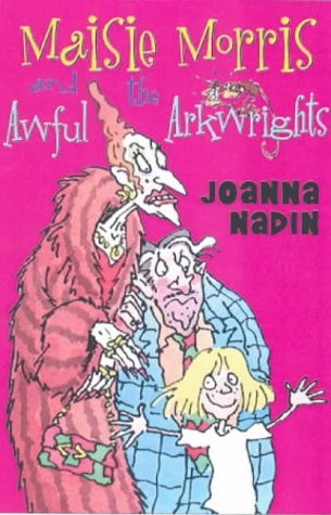 Maisie Morris and the Awful Arkwrights (shelfworn) by Joanna Nadin