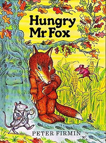 HUNGRY MR. FOX (Old Tree # 4) (Shelfworn) von Peter Firmin