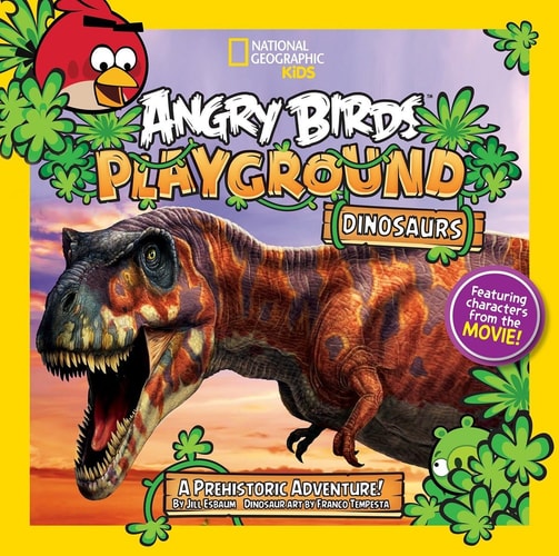 Angry Birds Playground: Dinosaurs by Jill Esbaum & Franco Tempesta