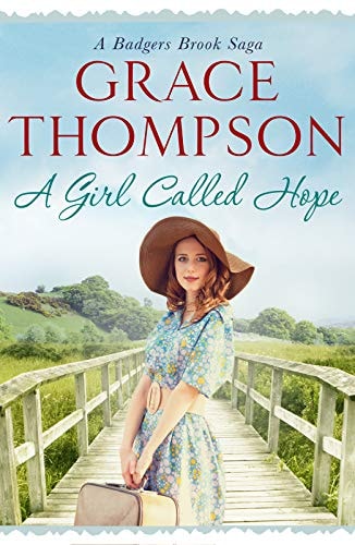 A Girl Called Hope (Badgers Brook Saga) by Grace Thompson