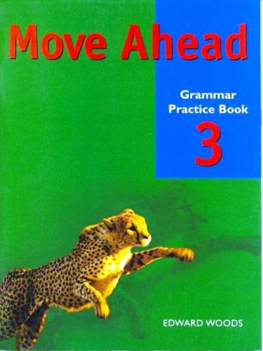 Move Ahead Grammar Practice Book by Taylor J
