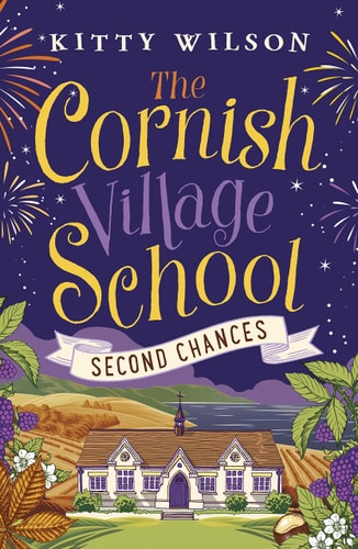 Cornish Village School - Second Chances by Kitty Wilson