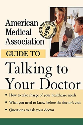 American Medical Association Guide to Talking to Your Doctor (shelfworn) by The American Medical Association