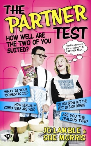 Partner Test: How Well Are the Two of You Suited? by Jo Lamble | Sue Morris