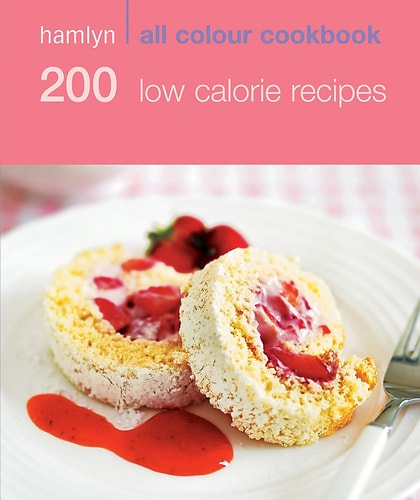 200 Low Calorie Recipes: Hamlyn All Colour Cookbook Apr 01, 2010 Hamlyn (shelfworn) by Hamlyn