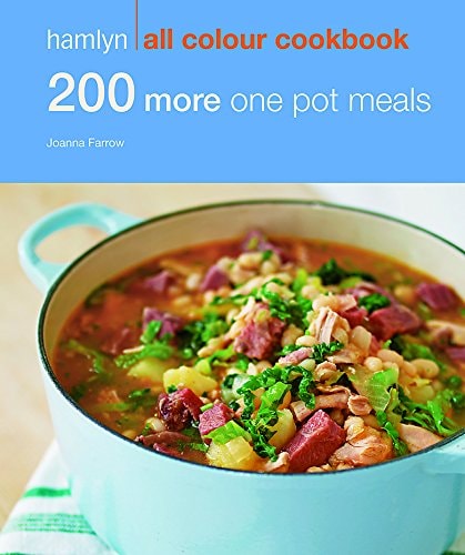200 More One Pot Meals: Hamlyn All Colour Cookbook by Joanna Farrow