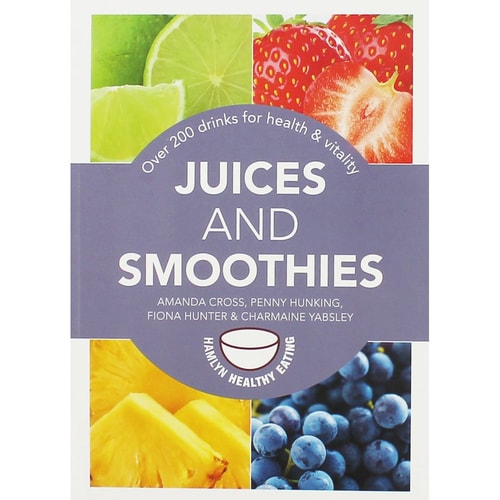 Juices and Smoothies: Over 200 drinks for health and vitality (Shelfworn) by Amanda Cross