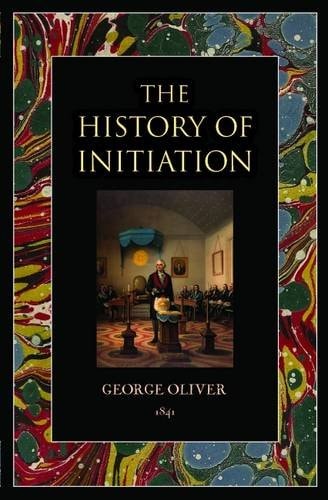 Die Geschichte der Initiation (Lost Library) von George Oliver (TXS)