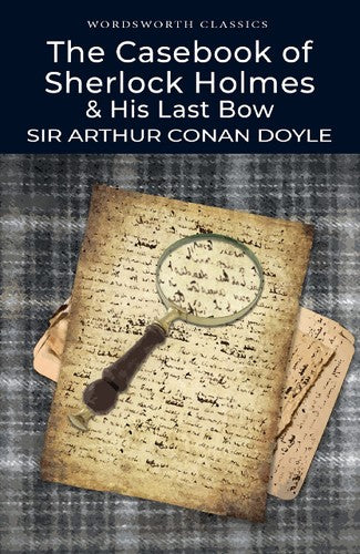 Wordsworth Classics: Das Fallbuch des Sherlock Holmes – Ausgewählte Geschichten von Sir Arthur Conan Doyle