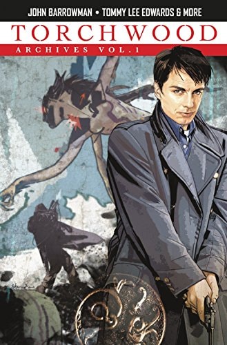 Torchwood Archives Vol. 1 by John Barrowman | Carole Barrowman