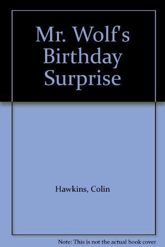Mr. Wolf's Birthday Surprise (Shelfworn) by Colin Hawkins