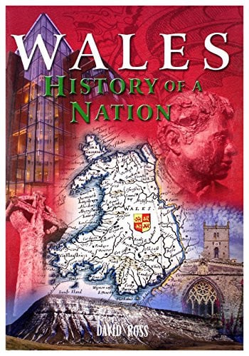 Wales: history of a nation by Ross, David