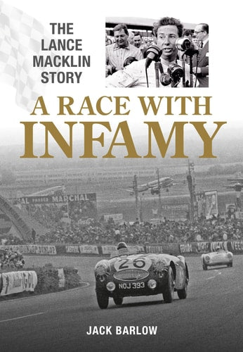 A Race with Infamy The Lance Macklin Story by Jack Barlow