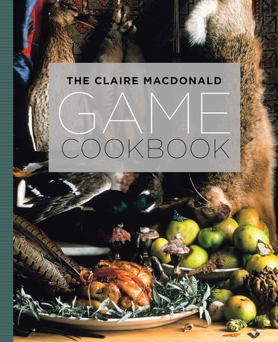 Claire MacDonald Game Cookbook by Claire Macdonald