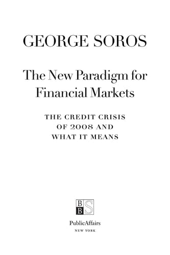 The Crash of 2008 and What it Means: The New Paradigm (shelfworn) by George Soros