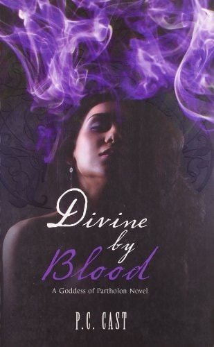 Divine by Blood by P. C. Cast