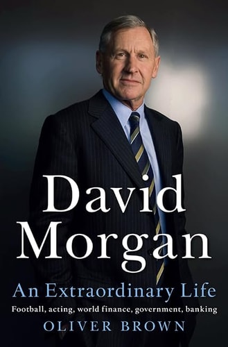 David Morgan: An Extraordinary Life (shelf worn) by Oliver Brown