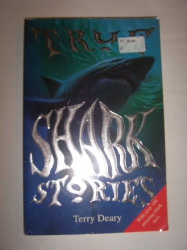 True Shark Stories (True Stories) (Shelfworn) by Terry Deary